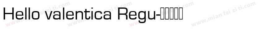 Hello valentica Regu字体转换